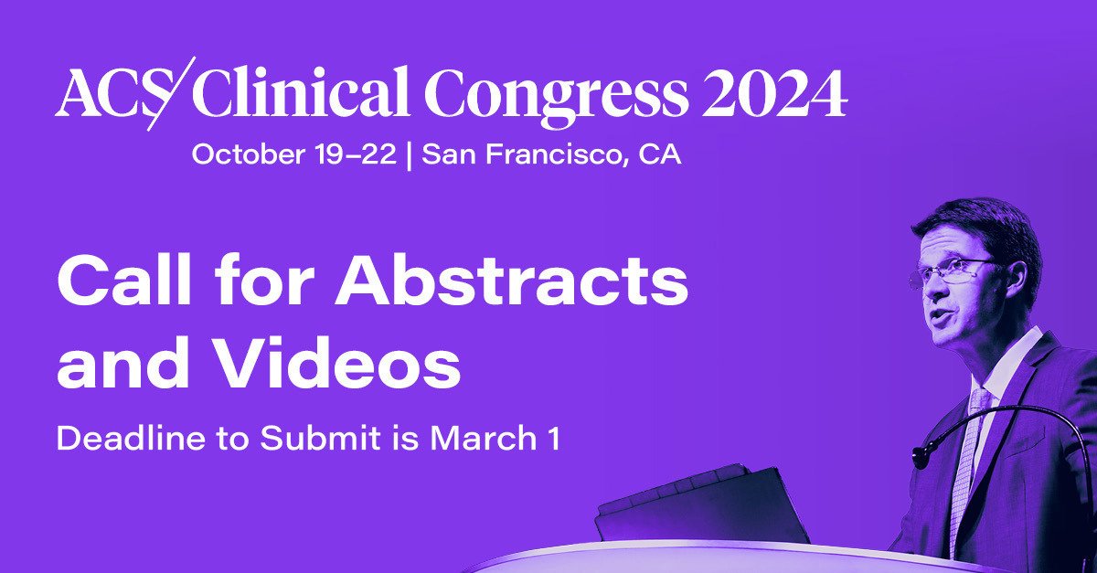 Submit Your Clinical Congress 2024 Abstracts by Friday | ACS