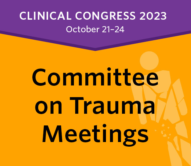 2023 COT Trauma Week Meetings at Clinical Congress ACS